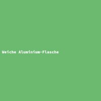 Weiche Aluminium-Flasche