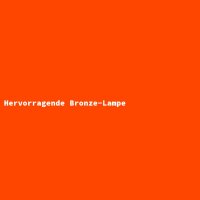 Hervorragende Bronze-Lampe