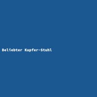 Beliebter Kupfer-Stuhl